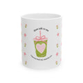 Matcha Mug — "Don't Talk to Me I Haven't Had My Matcha Yet" Ceramic Coffee Cup (11oz/15oz)